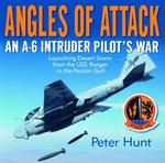 Angles of Attack (2-Volume Set) : An A-6 Intruder Pilot's War （Abridged）