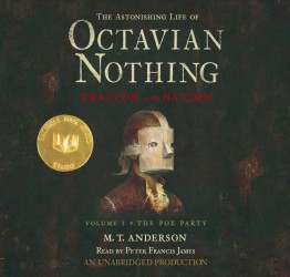 The Pox Party (7-Volume Set) : Library Edition (Astonishing Life of Octavian Nothing) （Unabridged）