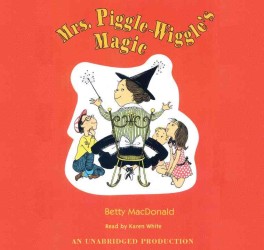 Mrs. Piggle-Wiggle's Magic (3-Volume Set) : Library Edition (Mrs. Piggle-wiggle) （Unabridged）