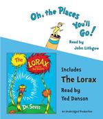 Oh, the Places You'll Go! / the Lorax （Unabridged）