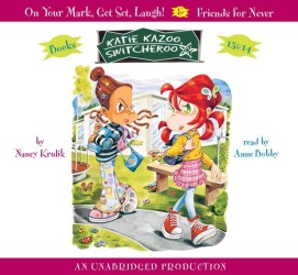 On Your Mark, Get Set, Laugh / Friends for Never (2-Volume Set) (Katie Kazoo, Switcheroo) （Unabridged）
