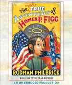 The Mostly True Adventures of Homer P. Figg (4-Volume Set) （Unabridged）