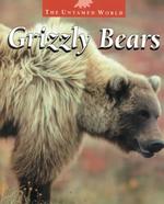 Grizzly Bears (Untamed World)