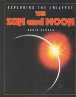The Sun and Moon (Exploring the Universe)