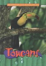 Toucans (Animals of the Rain Forest)