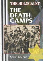 The Death Camps (Holocaust (Austin, Tex.).)