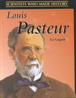Louis Pasteur (Scientists Who Made History)