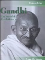 Gandhi : The Peaceful Revolutionary (Famous Lives)