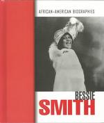 Bessie Smith (African-american Biographies (Raintree))