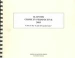 Illinois Crime in Perspective 2003 : Crime in the 'Land of Lincoln State' (Illinois Crime in Perspective) （10 SPI）