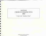 Kansas Crime in Perspective 2003 : Crime in the Sunflower State （10 SPI）