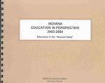 Indiana Education in Perspective 2003-2004 : Education in the 'Hoosier State' （2 SPI）