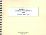 Louisiana Crime in Perspective 2006 : Crime in the 'Pelican State' （SPI）