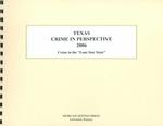 Texas Crime in Perspective 2006 (Texas Crime in Perspective) （SPI）