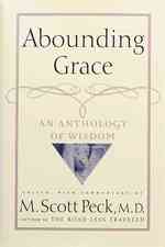 Abounding Grace : An Anthology of Wisdom