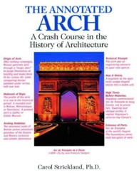 The Annotated Arch : A Crash Course in the History of Architecture