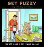 Dog Is Not a Toy : House Rule #4 (Get Fuzzy)