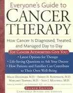 Everyone's Guide to Cancer Therapy : How Cancer Is Diagnosed, Treated, and Managed Day to Day (Everyone's Guide to Cancer Therapy) （4 REV UPD）