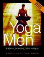 Yoga for Men : A Workout for the Body, Mind, and Spirit （PAP/COM）