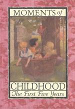 Moments of Childhood: a Journal for the First Five Years