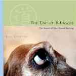 The Tao of Maggie : The Sound of One Hound Barking