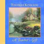 A Teacher's Gift (Kinkade, Thomas)