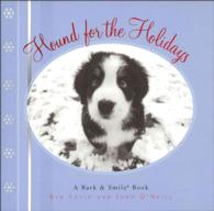 Hound for the Holidays : A Bark & Smile Book