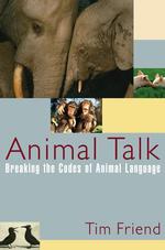 Animal Talk: Breaking the Codes of Animal Language
