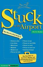 Stuck at the Airport : A Traveler's Survival Guide