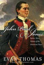 John Paul Jones : Sailor, Hero, Father of the American Navy