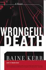 Wrongful Death : A Novel