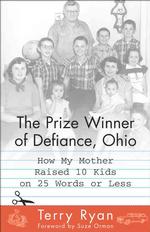Prize Winner of Defiance, Ohio : How My Mother Raised 10 Kids on 25 Words or Less