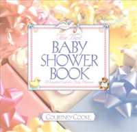 The Best Baby Shower Book : A Complete Guide for Party Planners （Revised）