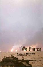 We Pierce : A Novel