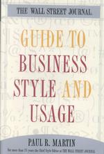 Wall Street Journal Guide to Business Style and Usage (Wall Street Journal Book)
