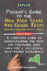 Parent's Guide to the New York State 4th Grade Tests : English Language Arts, Mathematics （2ND）