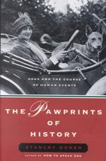 The Pawprints of History : Dogs and the Course of Human Events