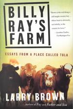 Billy Ray's Farm : Essays from a Place Called Tula （Reprint）