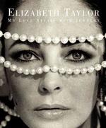 Elizabeth Taylor : My Love Affair with Jewelry