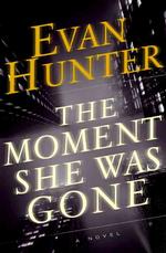 The Moment She Was Gone : A Novel