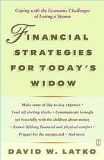 Financial Strategies for Today's Widow : Coping with the Economic Challenges of Losing a Spouse
