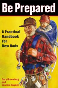 Be Prepared : A Practical Handbook for New Dads