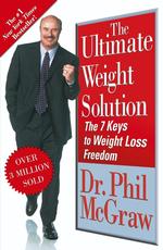 The Ultimate Weight Solution : The 7 Keys to Weight Loss Freedom （Reprint）