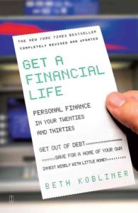 Get a Financial Life : Personal Finance in Your Twenties and Thirties （3 Reprint）