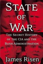 戦争状態：ＣＩＡとブッシュ政権の隠された歴史<br>State of War : The Secret History of the CIA and the Bush Administration
