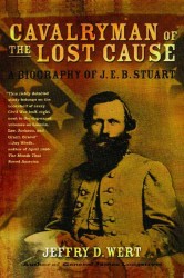 Cavalryman of the Lost Cause : A Biography of J. E. B. Stuart （Reprint）