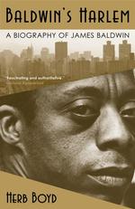 ジェイムズ・ボールドウィン 伝記<br>Baldwin's Harlem : A Biography of James Baldwin （1ST）