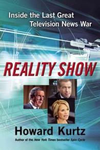 Reality Show : Inside the Last Great Television News War