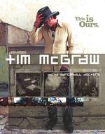 Tim McGraw and the Dance Hall Doctors : This Is Ours （Reprint）