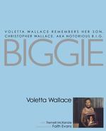 Biggie : Voletta Wallace Remembers Her Son